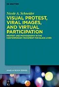 E-Book (epub) Visual Protest, Viral Images, and Virtual Participation von Nicole A. Schneider