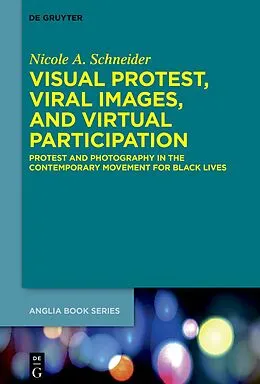 E-Book (epub) Visual Protest, Viral Images, and Virtual Participation von Nicole A. Schneider