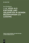E-Book (pdf) J. H. Voß als Kritiker und Gelehrter in seinen Beziehungen zu Lessing von Karl Kuhlmann