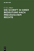 E-Book (pdf) Die Schrift in ihrer Bedeutung nach preußischem Rechte von C. G. L. Meyer