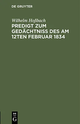 E-Book (pdf) Predigt zum Gedächtniß des am 12ten Februar 1834 von Wilhelm Hoßbach