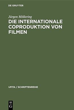 E-Book (pdf) Die internationale Coproduktion von Filmen von Jürgen Möllering
