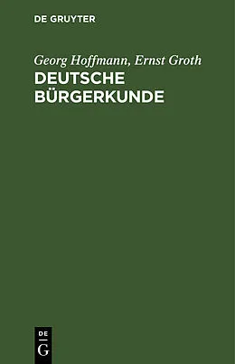 E-Book (pdf) Deutsche Bürgerkunde von Georg Hoffmann, Ernst Groth