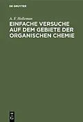 E-Book (pdf) Einfache Versuche auf dem Gebiete der organischen Chemie von A. F. Holleman