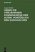 PDF Ueber die vierjährigen Sonnenkreise der Alten, vorzüglich den Eudoxischen von August Böckh