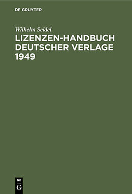 E-Book (pdf) Lizenzen-Handbuch deutscher Verlage 1949 von Wilhelm Seidel