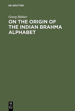 eBook (pdf) On the origin of the Indian Brahma alphabet de Georg Bühler