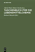 PDF Taschenbuch für die Lebensmittelchemie von Alfred Thiel, Robert Strohecker