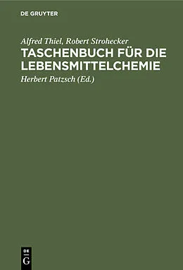 PDF Taschenbuch für die Lebensmittelchemie von Alfred Thiel, Robert Strohecker