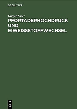E-Book (pdf) Pfortaderhochdruck und Eiweißstoffwechsel von Gregor Esser