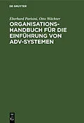 PDF Organisations-Handbuch für die Einführung von ADV-Systemen von Eberhard Parisini, Otto Wächter