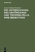PDF Die Untersuchung des Gehörgangs und Trommelfells. Ihre Bedeutung von Anton Friedrich Troeltsch