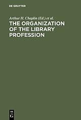 E-Book (pdf) The organization of the library profession von 