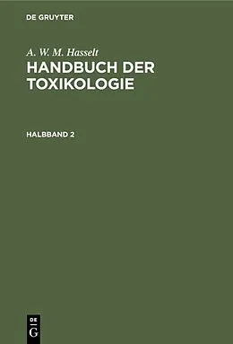 E-Book (pdf) Handbuch der Toxikologie. Halbband 2 von A. W. M. Hasselt