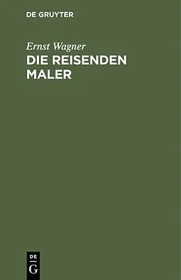 PDF Die reisenden Maler von Ernst Wagner