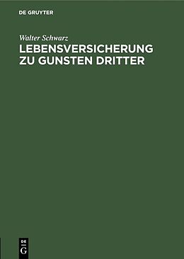 E-Book (pdf) Lebensversicherung zu Gunsten Dritter von Walter Schwarz