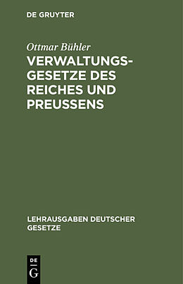 E-Book (pdf) Verwaltungsgesetze des Reiches und Preußens von Ottmar Bühler