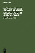 E-Book (pdf) Bewusstseinsstellung und Geschichte von Paul Yorck von Wartenburg