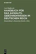 E-Book (pdf) Handbuch für das Anwaltsgebührenwesen im Deutschen Reich von Carl Pfafferoth