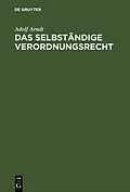 E-Book (pdf) Das selbständige Verordnungsrecht von Adolf Arndt