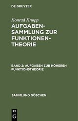 E-Book (pdf) Konrad Knopp: Aufgabensammlung zur Funktionentheorie / Aufgaben zur höheren Funktionstheorie von Konrad Knopp
