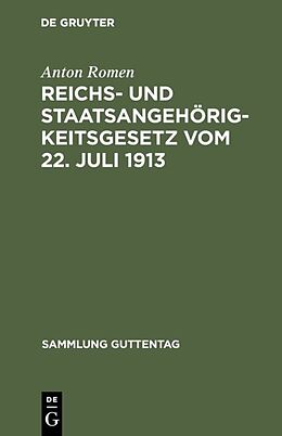 E-Book (pdf) Reichs- und Staatsangehörigkeitsgesetz vom 22. Juli 1913 von Anton Romen