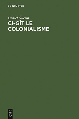 eBook (pdf) Ci-gît le colonialisme de Daniel Guérin