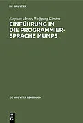E-Book (pdf) Einführung in die Programmiersprache MUMPS von Stephan Hesse, Wolfgang Kirsten