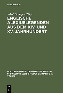 E-Book (pdf) Englische Alexiuslegenden aus dem XIV. und XV. Jahrhundert von 