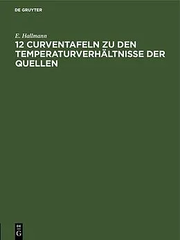 E-Book (pdf) 12 Curventafeln zu den Temperaturverhältnisse der Quellen von E. Hallmann