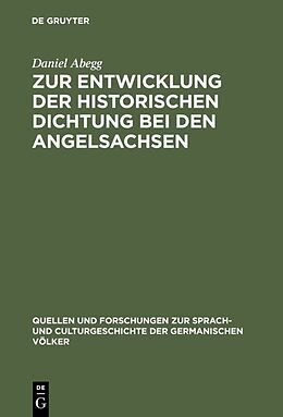 E-Book (pdf) Zur Entwicklung der historischen Dichtung bei den Angelsachsen von Daniel Abegg