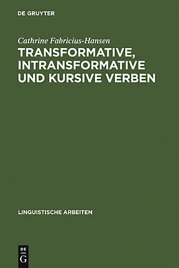 E-Book (pdf) Transformative, intransformative und kursive Verben von Cathrine Fabricius-Hansen