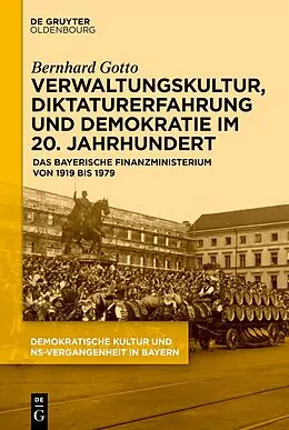 ePUB Verwaltungskultur, Diktaturerfahrung und Demokratie im 20. Jahrhundert von Bernhard Gotto