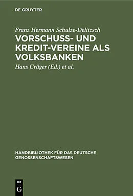E-Book (pdf) Vorschuss- und Kredit-Vereine als Volksbanken von Franz Hermann Schulze-Delitzsch