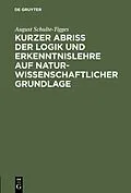 E-Book (pdf) Kurzer Abriß der Logik und Erkenntnislehre auf naturwissenschaftlicher Grundlage von August Schulte-Tigges