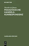 E-Book (pdf) Französische Handelskorrespondenz von Theodor de Beaux