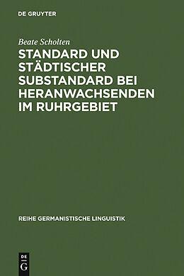 E-Book (pdf) Standard und städtischer Substandard bei Heranwachsenden im Ruhrgebiet von Beate Scholten