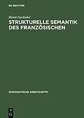 PDF Strukturelle Semantik des Französischen von Horst Geckeler