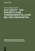 PDF Suv sevut - die endzeitliche Wiederherstellung bei den Propheten von Ernst Ludwig Dietrich