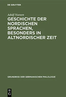 E-Book (pdf) Geschichte der nordischen Sprachen, besonders in altnordischer Zeit von Adolf Noreen