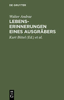 PDF Lebenserinnerungen eines Ausgräbers von Walter Andrae