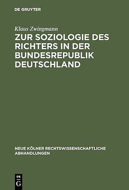E-Book (pdf) Zur Soziologie des Richters in der Bundesrepublik Deutschland von Klaus Zwingmann