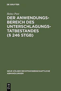 E-Book (pdf) Der Anwendungsbereich des Unterschlagungstatbestandes (§ 246 StGB) von Heinz Post