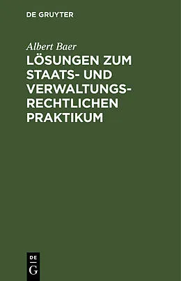 E-Book (pdf) Lösungen zum staats- und verwaltungsrechtlichen Praktikum von Albert Baer