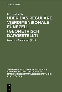 E-Book (pdf) Über das reguläre vierdimensionale Fünfzell (geometrisch dargestellt) von Ernst Jänecke