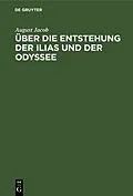 E-Book (pdf) Über die Entstehung der Ilias und der Odyssee von August Jacob
