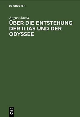 E-Book (pdf) Über die Entstehung der Ilias und der Odyssee von August Jacob