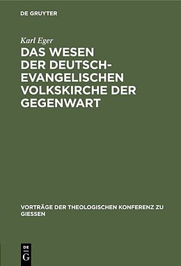 E-Book (pdf) Das Wesen der deutsch-evangelischen Volkskirche der Gegenwart von Karl Eger