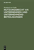 E-Book (pdf) Nutzungsrecht an Unternehmen und Unternehmensbeteiligungen von Reinhard von Godin