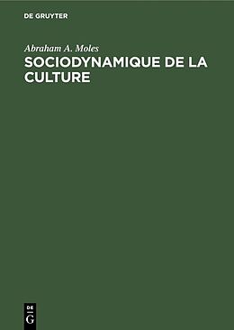 E-Book (pdf) Sociodynamique de la culture von Abraham A. Moles
